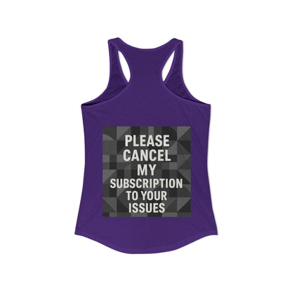 Cancel My Subscription Women's Racerback Tank