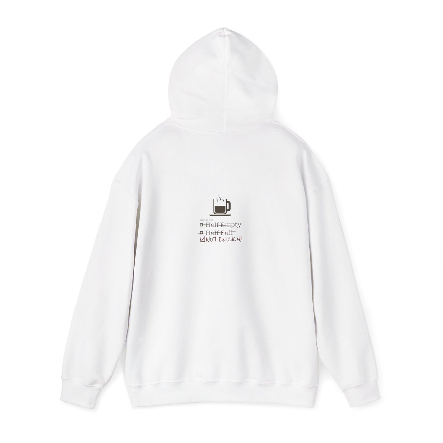 Not Enough Unisex Hoodie