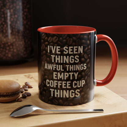 I've Seen Things 2-Tone Coffee Mug