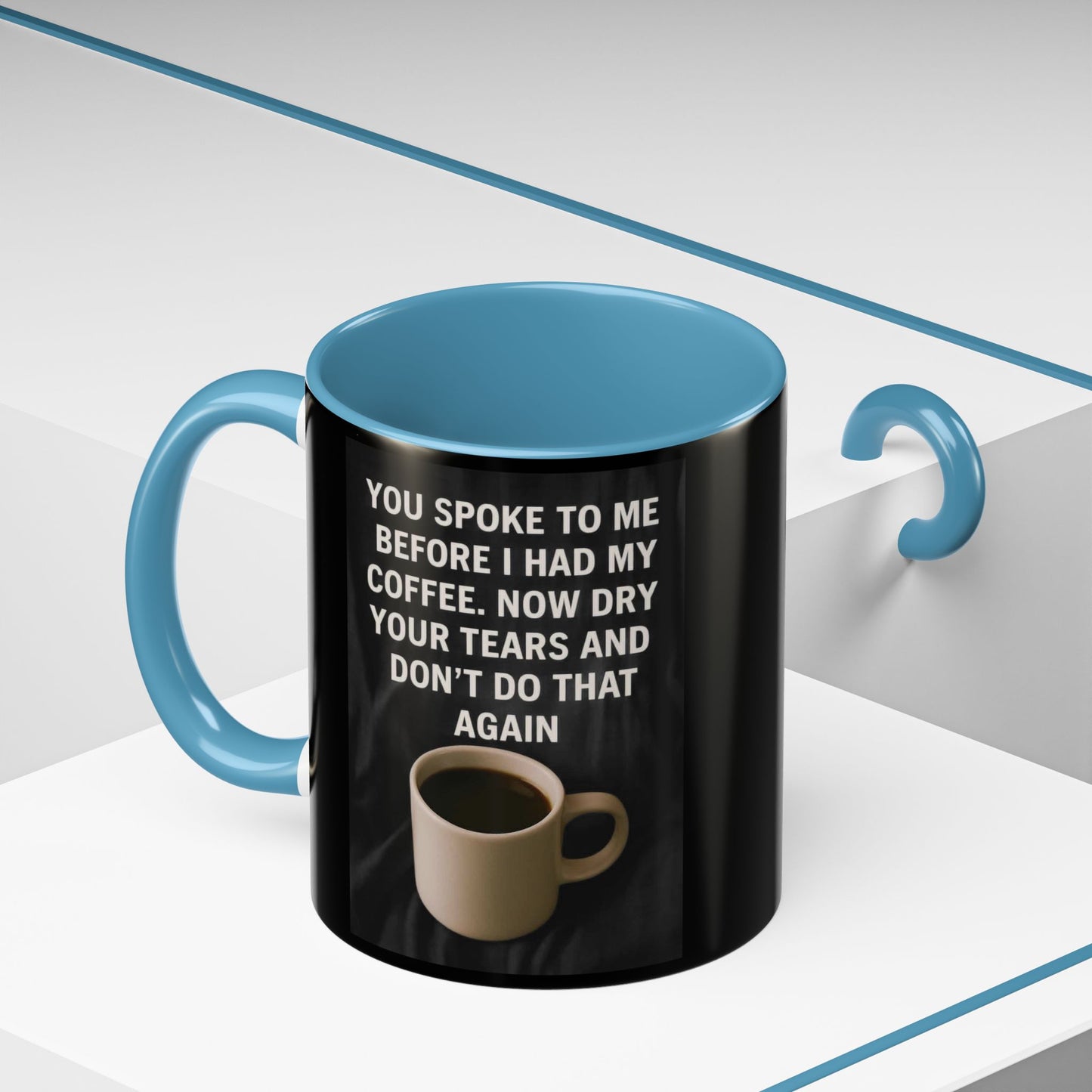Dry Your Tears 2-Tone Coffee Mug