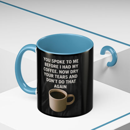 Dry Your Tears 2-Tone Coffee Mug