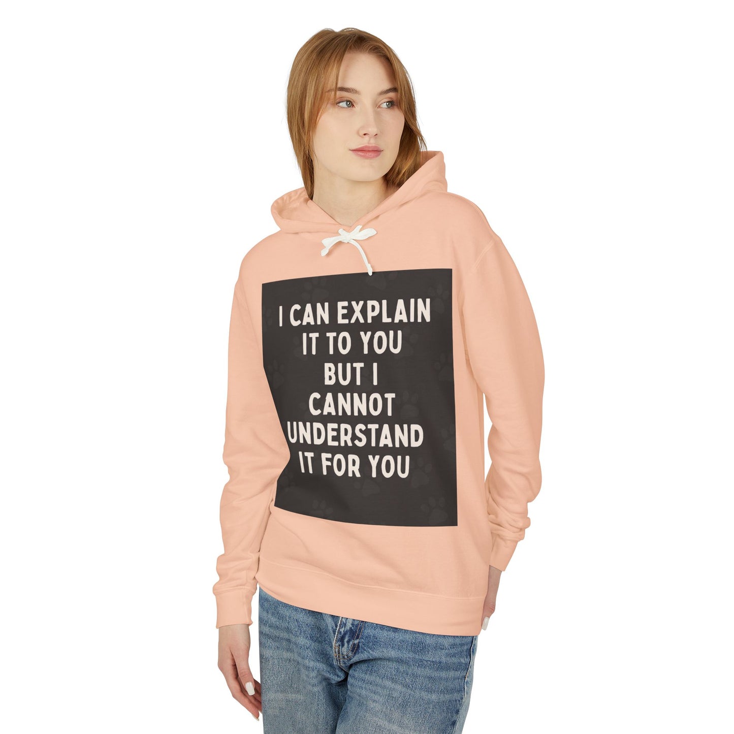 I Cannot Understand It For You Unisex Lightweight Hoodie