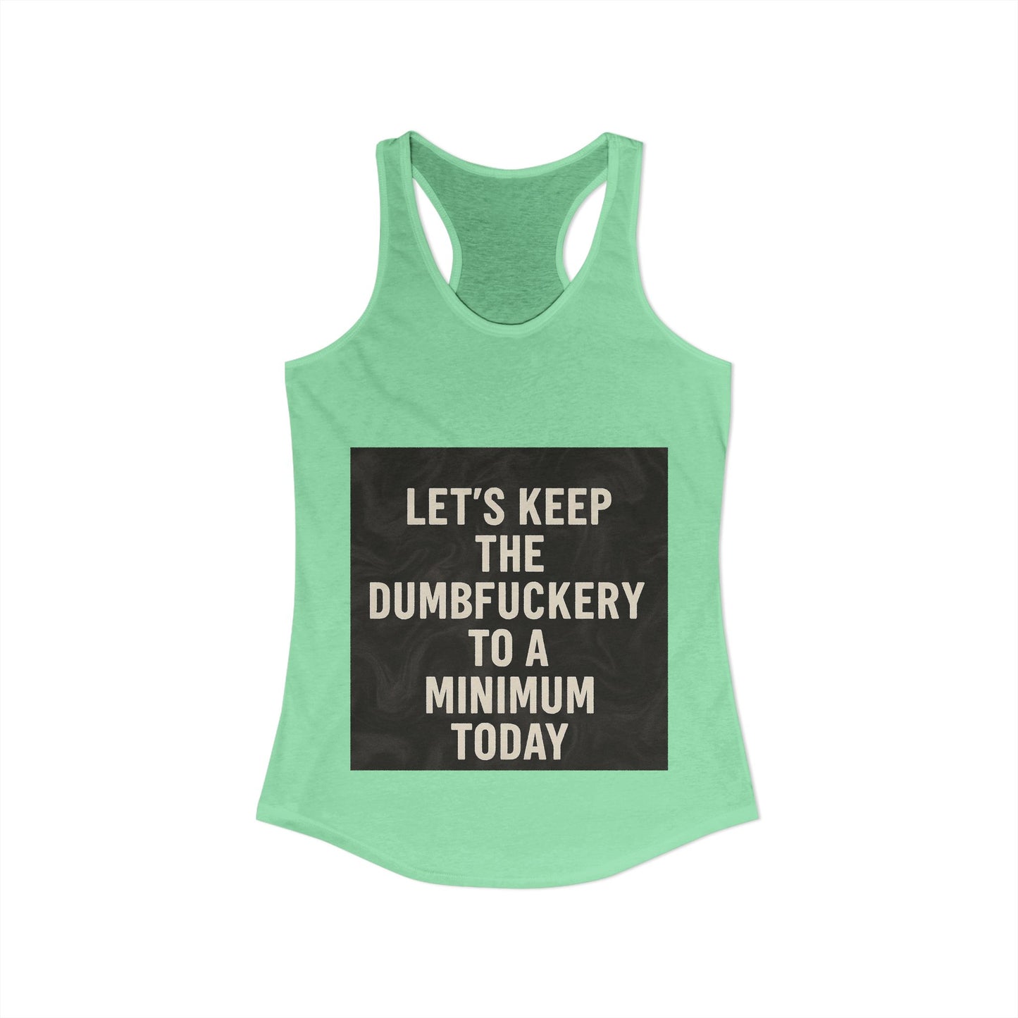 Dumbfuckery Women's Racerback Tank
