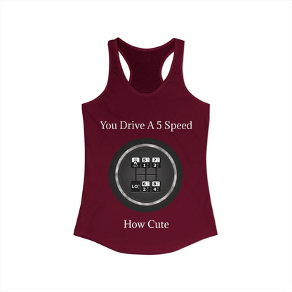 5 Speed How Cute Women's Racerback Tank