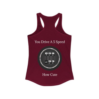 5 Speed How Cute Women's Racerback Tank