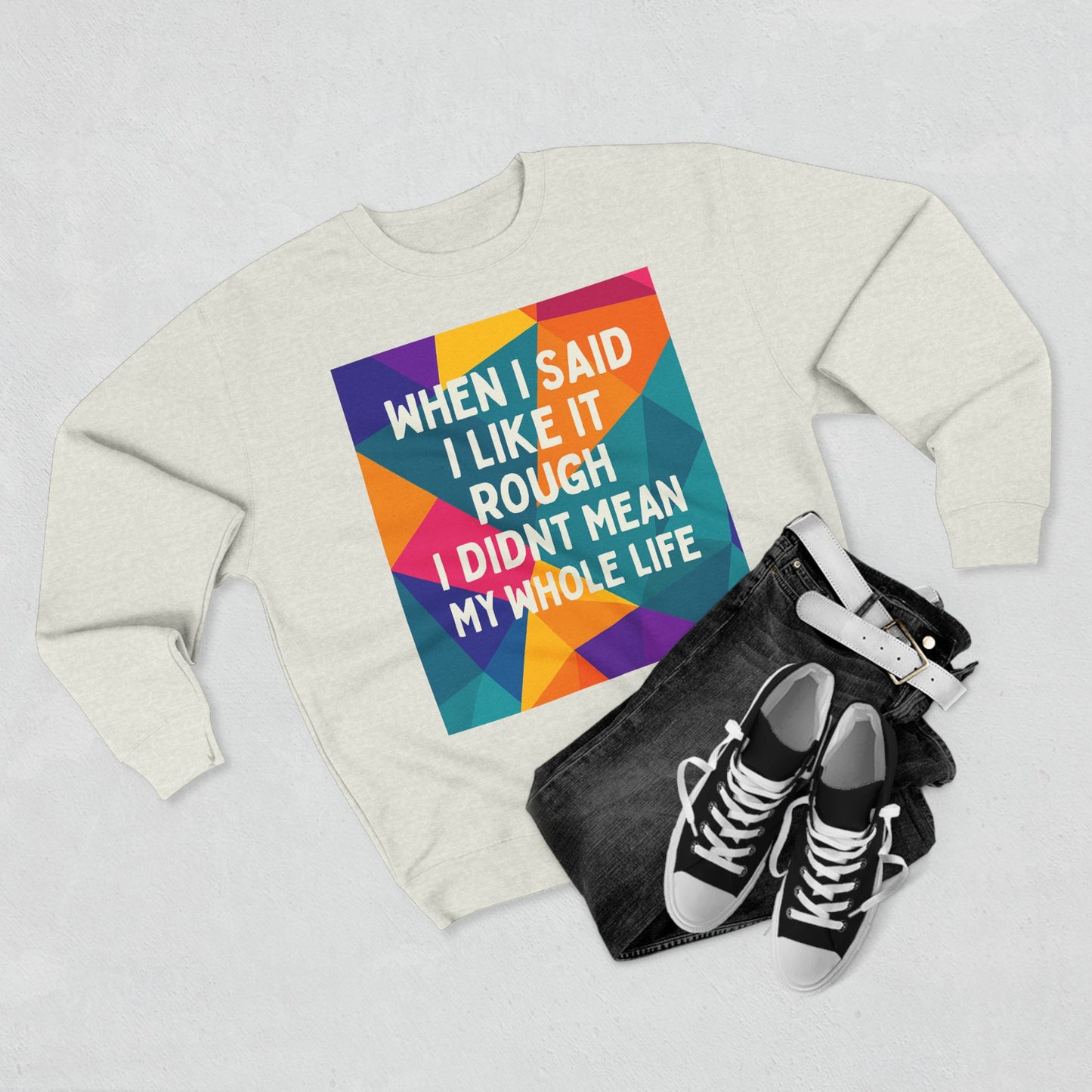Like It Rough Unisex Crewneck Sweatshirt