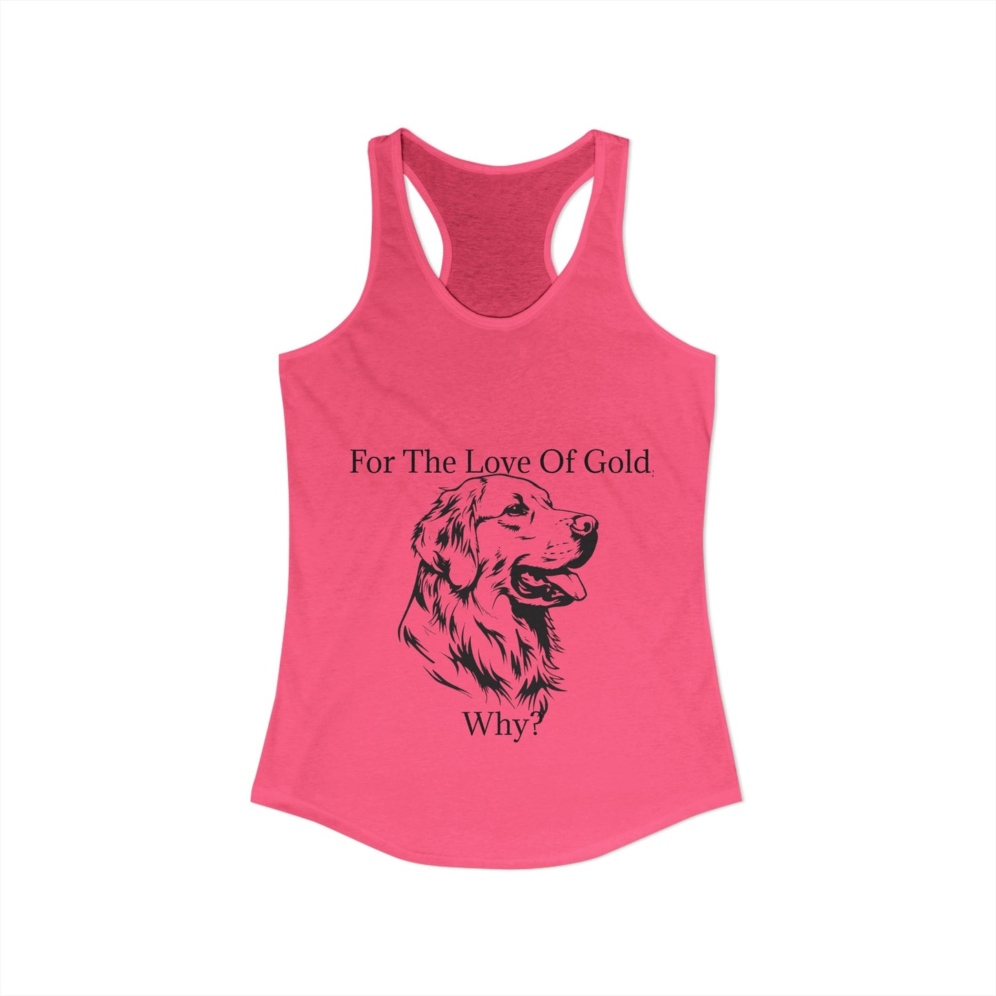 For The Love Of Gold Women's Racerback Tank