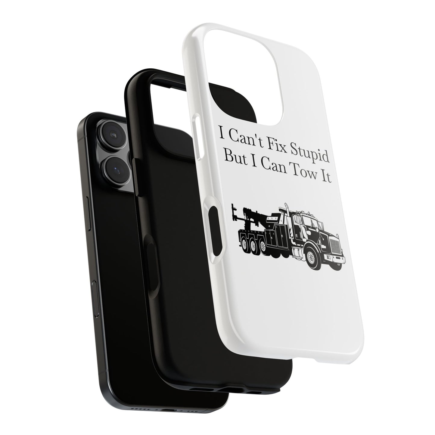 I Can't Fix Stupid Heavy Tow Truck iPhone Case