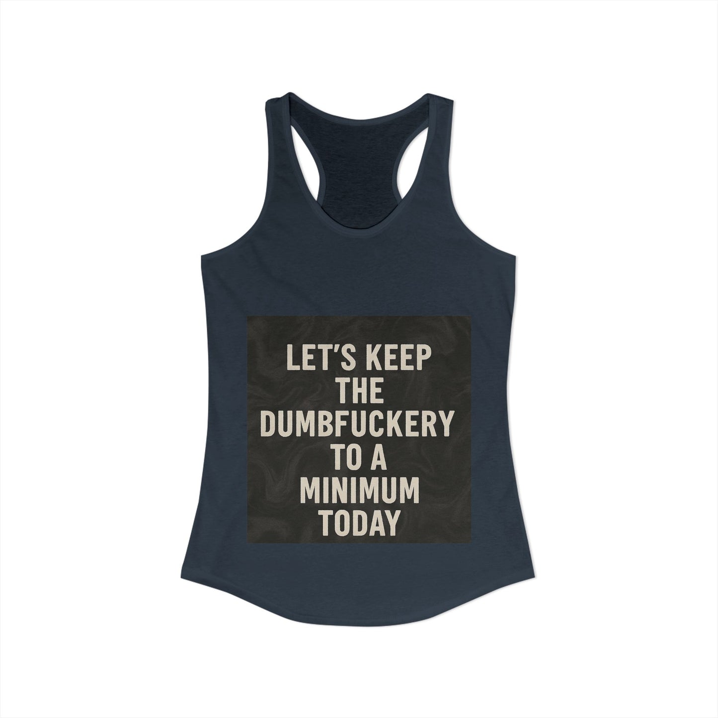 Dumbfuckery Women's Racerback Tank