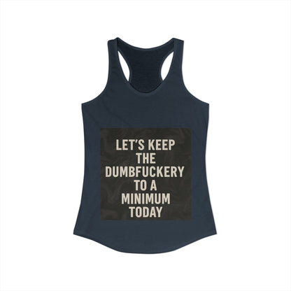 Dumbfuckery Women's Racerback Tank