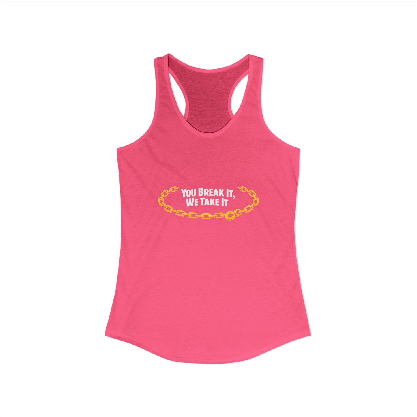 You Break It Women's Racerback Tank