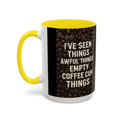 I've Seen Things 2-Tone Coffee Mug
