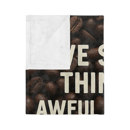 I've Seen Things Velveteen Microfiber Blanket