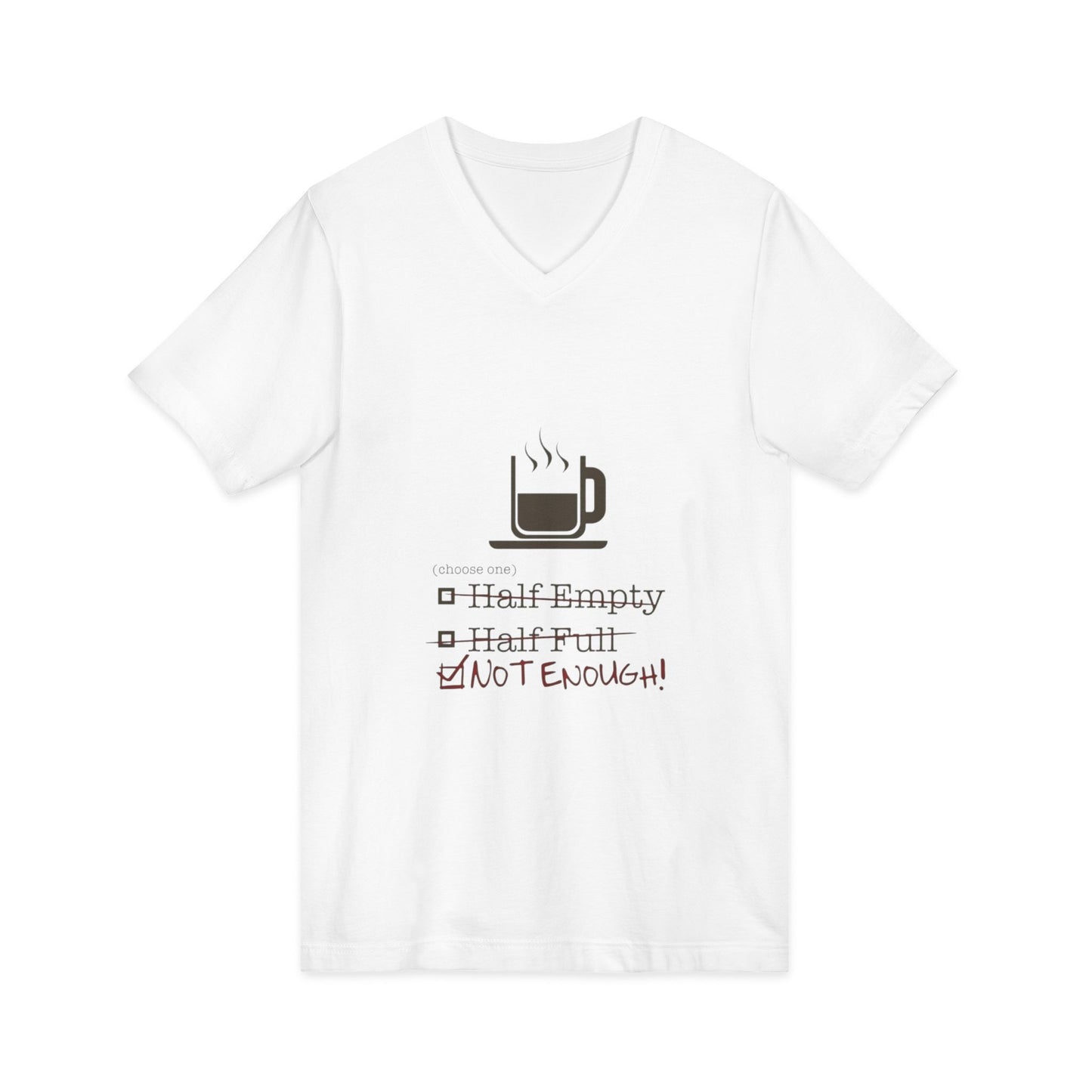 Not Enough Unisex Short Sleeve V-Neck Tee