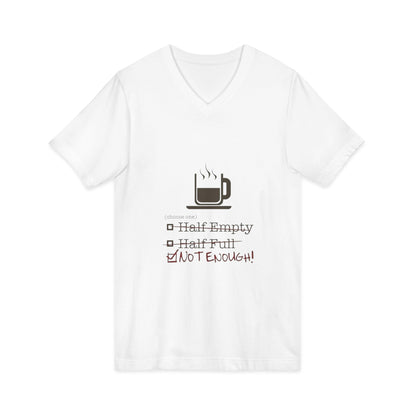Not Enough Unisex Short Sleeve V-Neck Tee