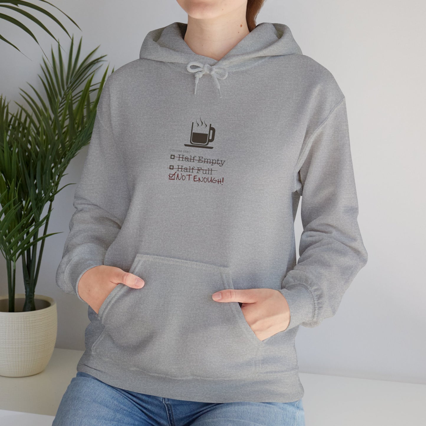 Not Enough Unisex Hoodie