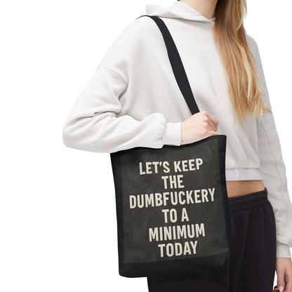 Dumbfuckery Tote Bag