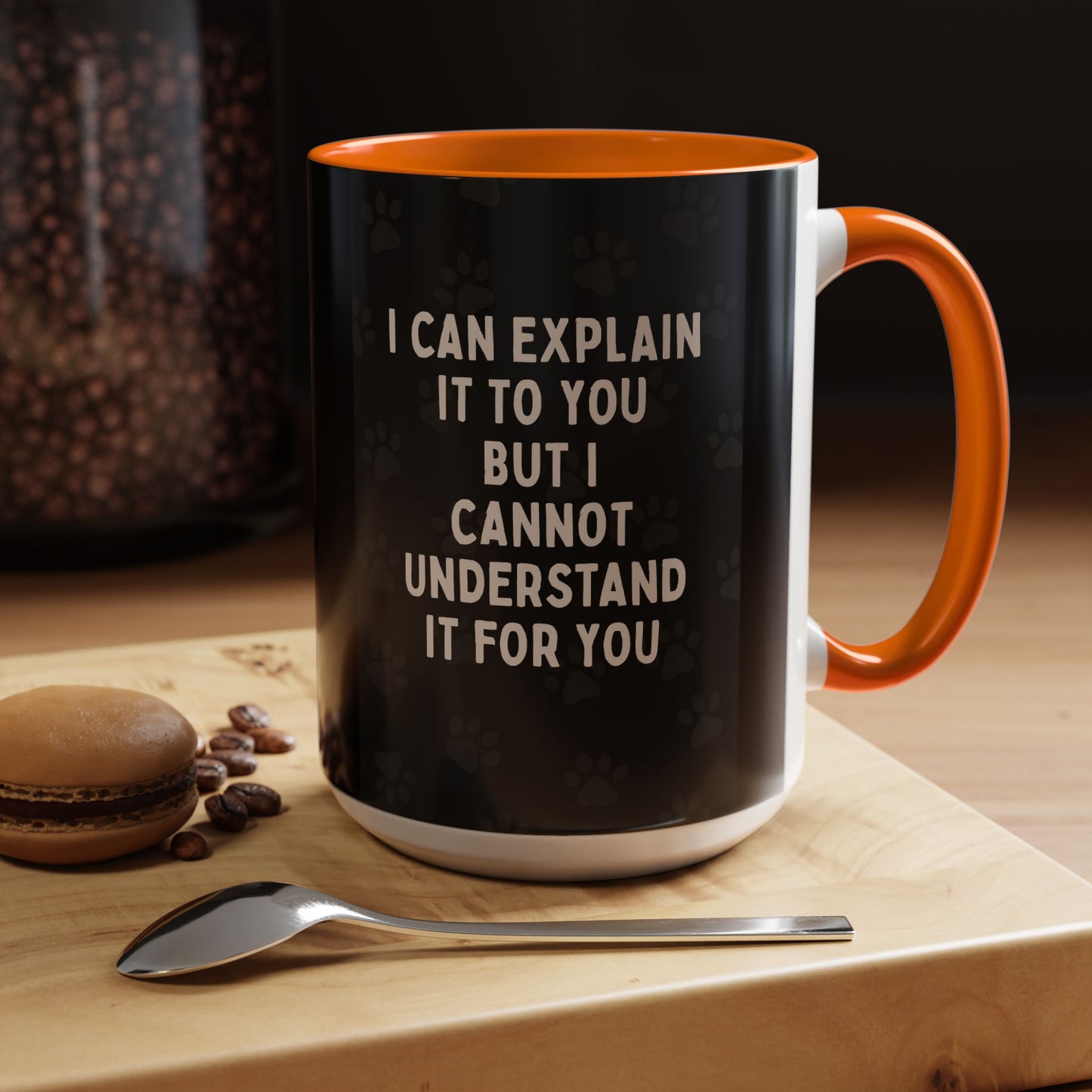 I Cannot Understand It For You 2-Tone Coffee Mug