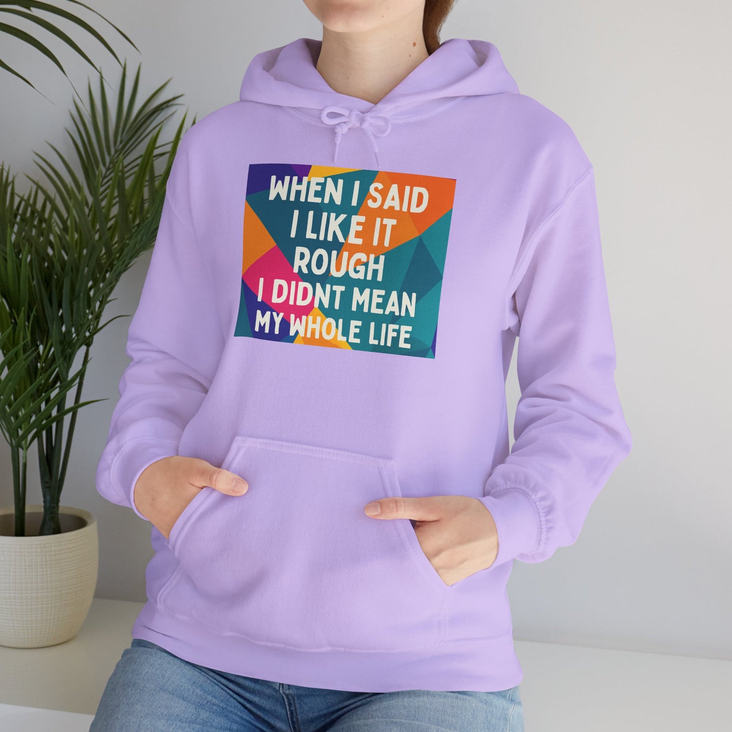 Like It Rough Unisex Hoodie