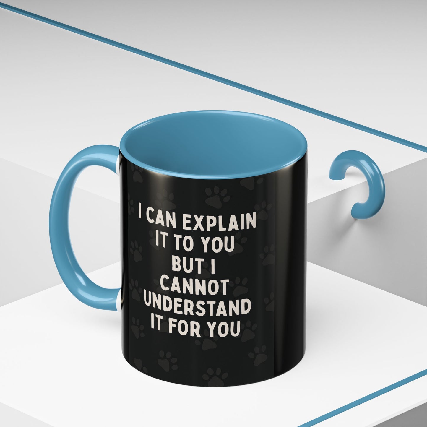I Cannot Understand It For You 2-Tone Coffee Mug