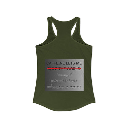 Caffeine Lets Me Women's Racerback Tank