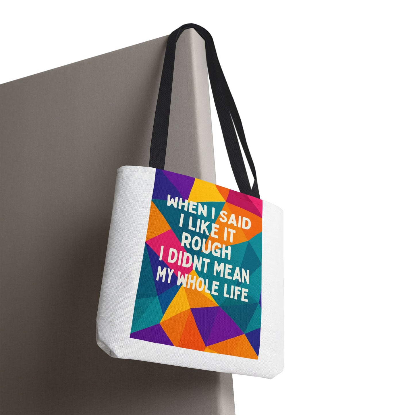 Like It Rough Tote Bag