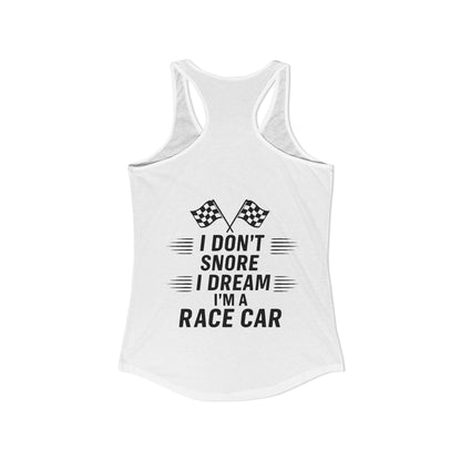 I Don't Snore Women's Racerback Tank