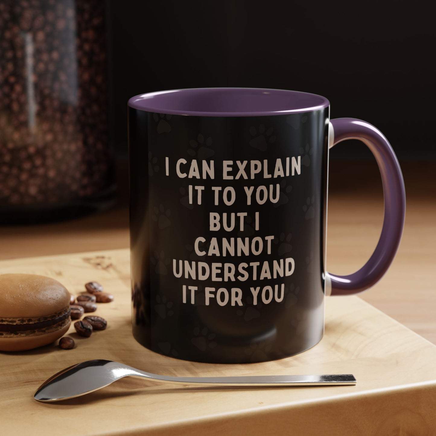 I Cannot Understand It For You 2-Tone Coffee Mug