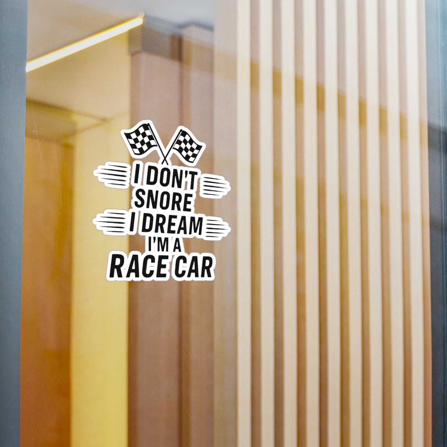 I Don't Snore Vinyl Decal