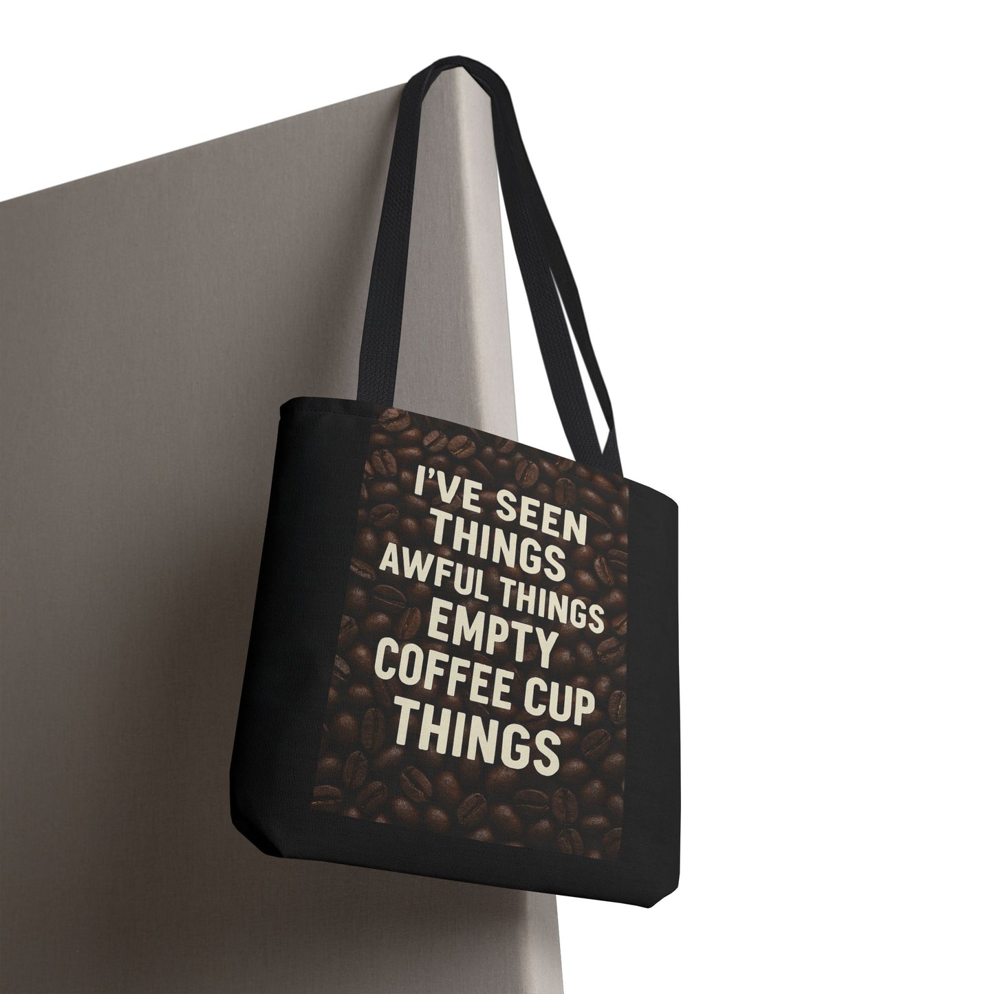 I've Seen Things Tote Bag
