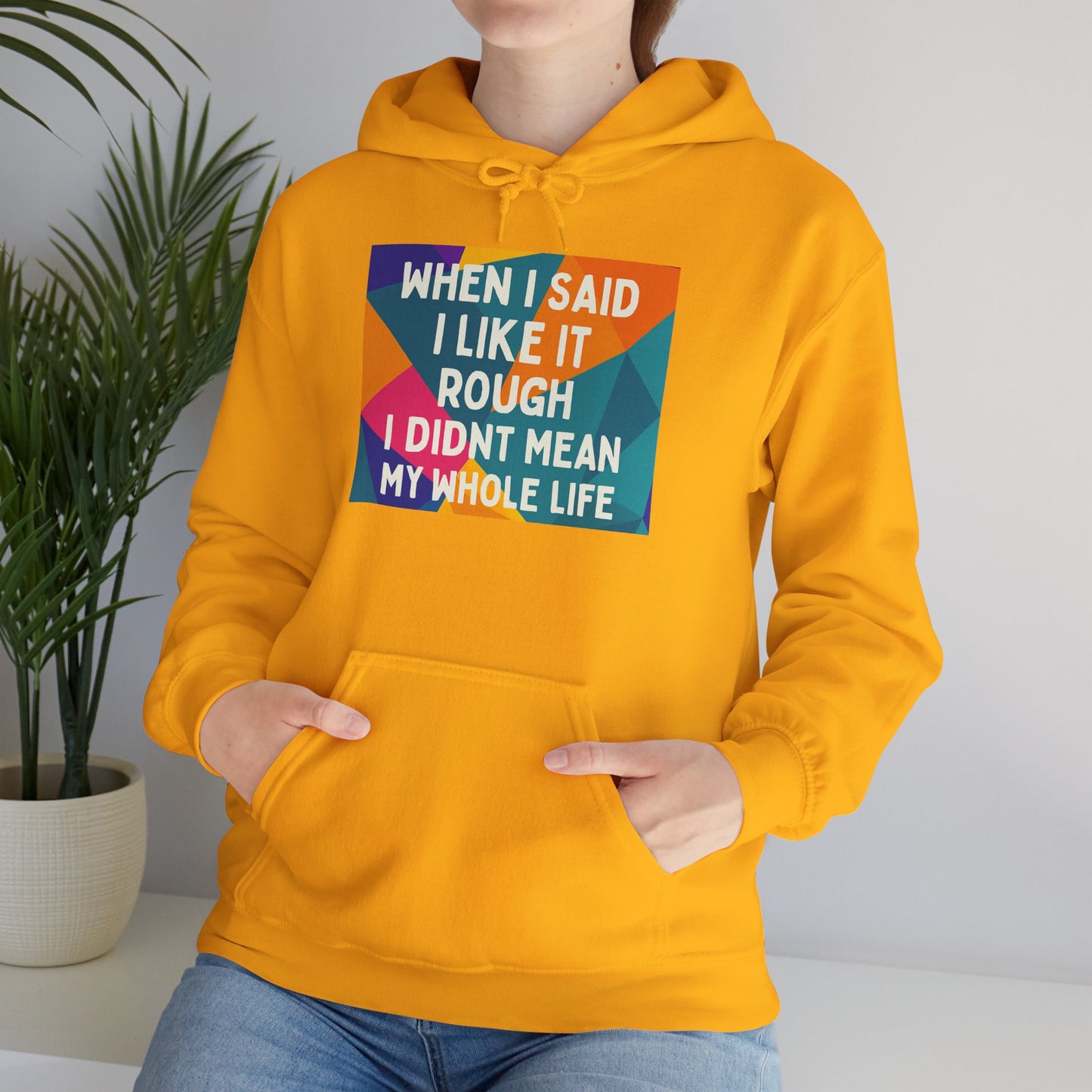 Like It Rough Unisex Hoodie