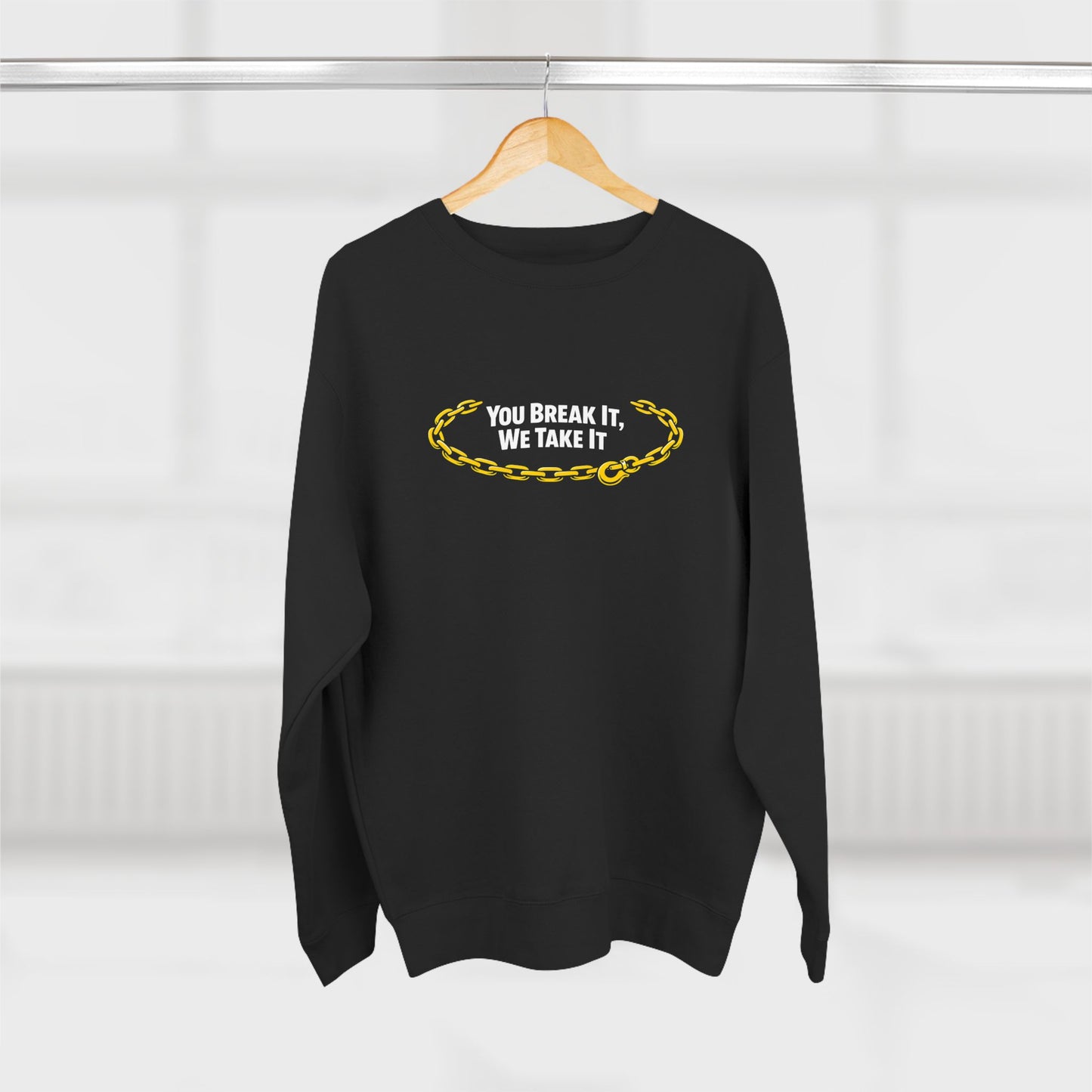 You Break It Unisex Crewneck Sweatshirt