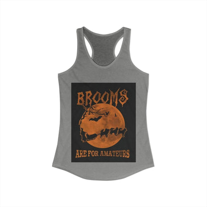Brooms Are For Amateurs Women's Racerback Tank