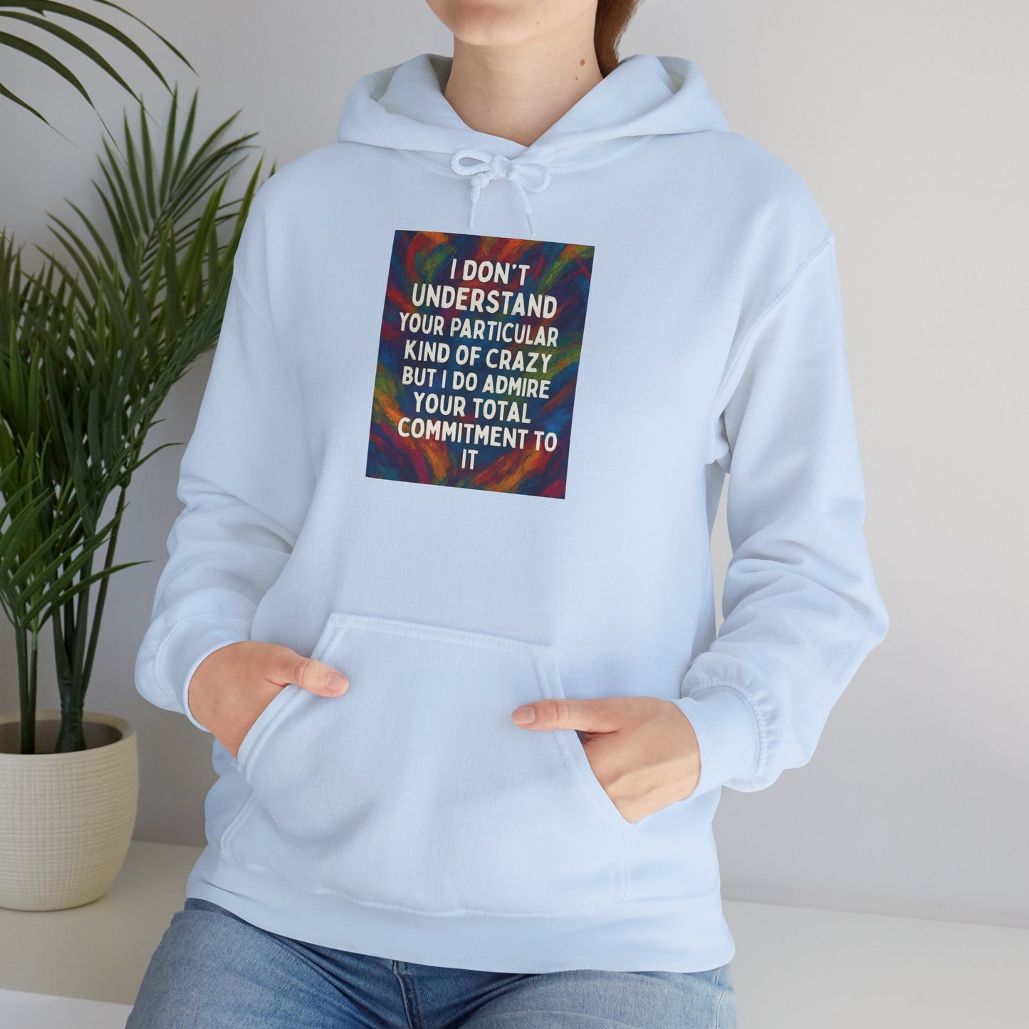 Kind Of Crazy Unisex Hoodie