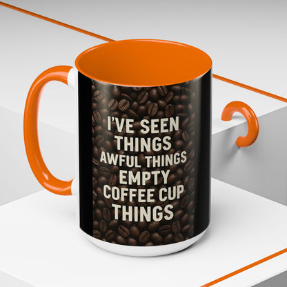 I've Seen Things 2-Tone Coffee Mug