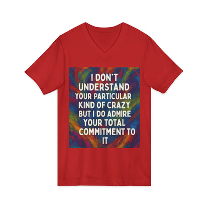 Kind Of Crazy Unisex Short Sleeve V-Neck Tee