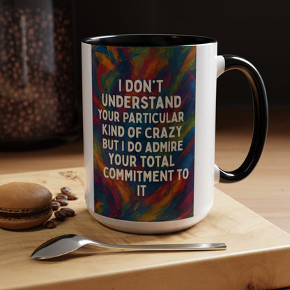 Kind Of Crazy 2-Tone Coffee Mug