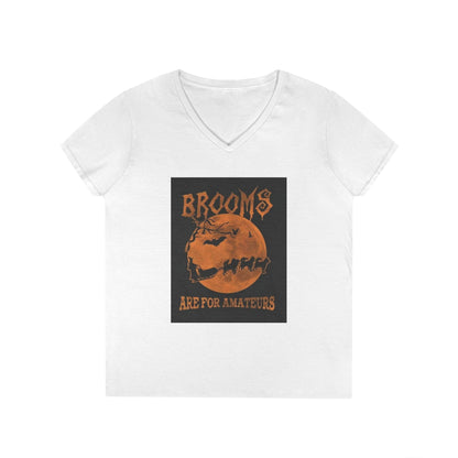 Brooms Are For Amateurs Women's V-Neck T-Shirt