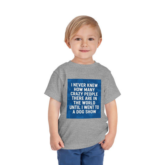 Never Knew Toddler Unisex Short Sleeve Crewneck Tee