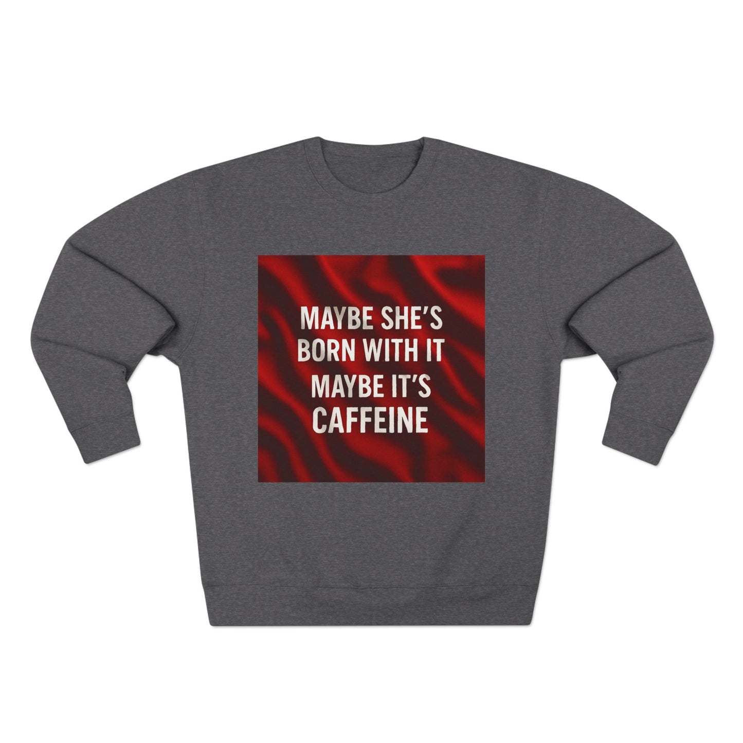 Born With It Unisex Crewneck Sweatshirt
