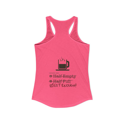 Not Enough Women's Racerback Tank