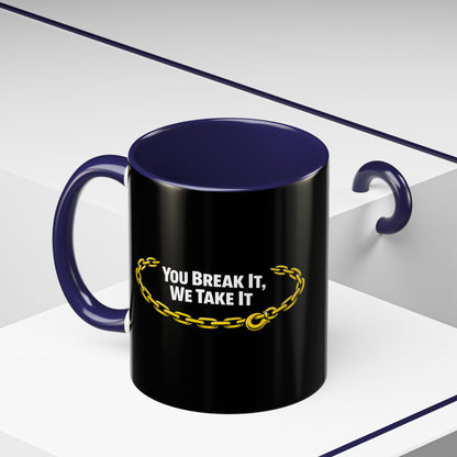 You Break It 2-Tone Coffee Mug