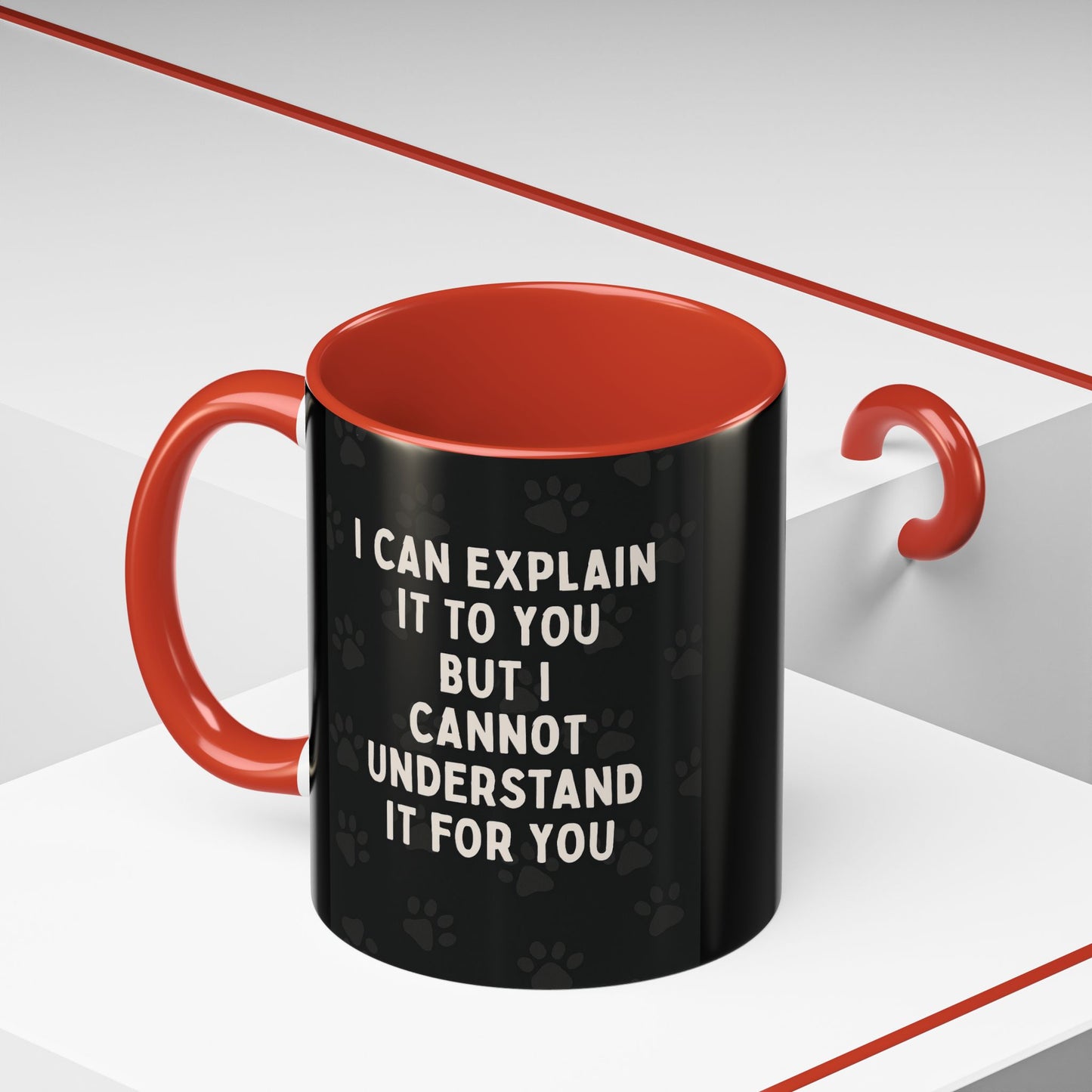I Cannot Understand It For You 2-Tone Coffee Mug