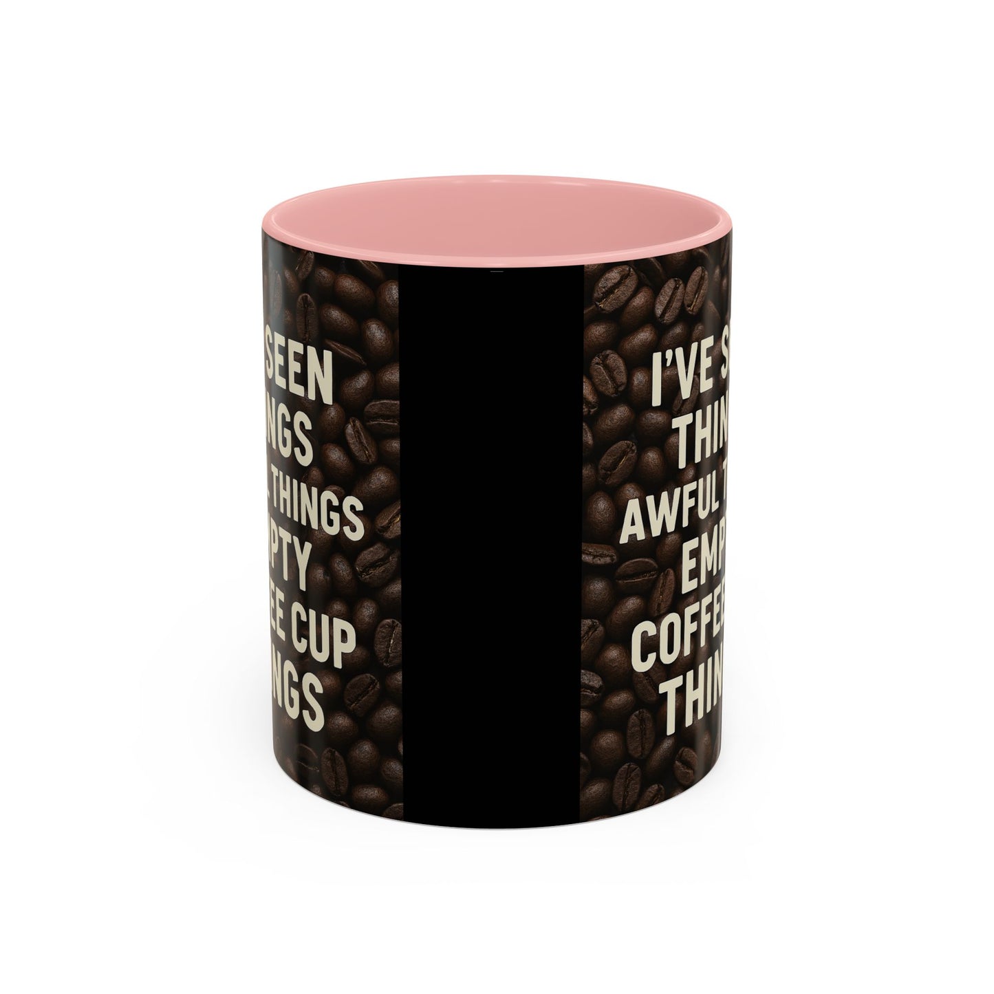 I've Seen Things 2-Tone Coffee Mug