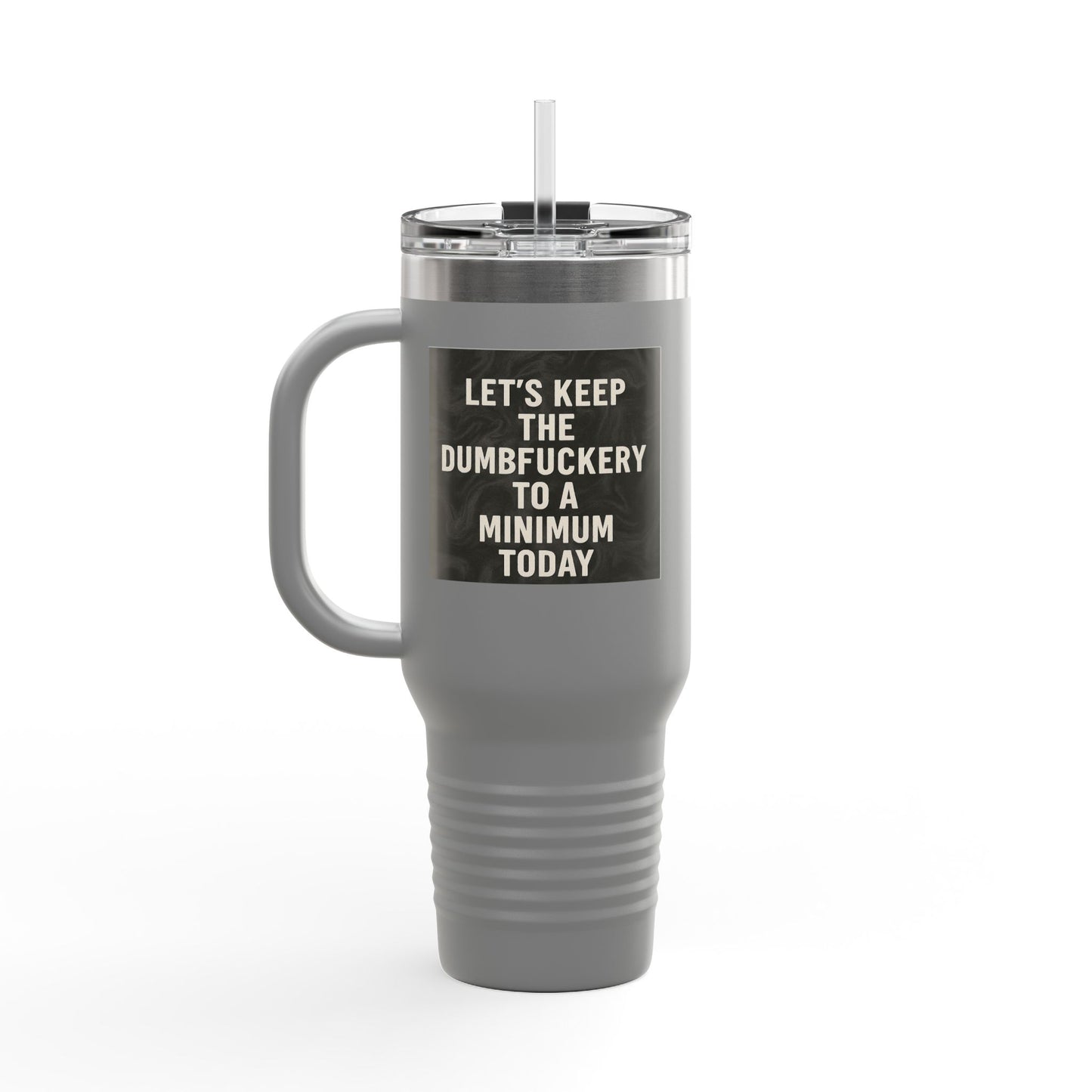 Dumbfuckery Insulated Travel Mug