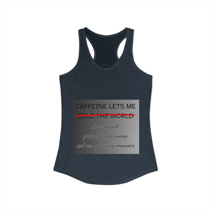Caffeine Lets Me Women's Racerback Tank