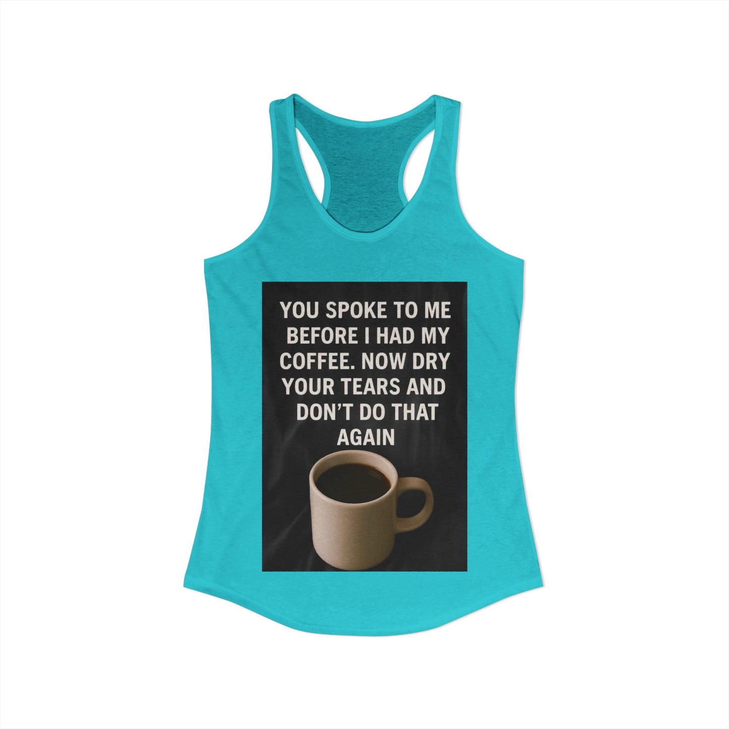 Dry Your Tears Women's Racerback Tank