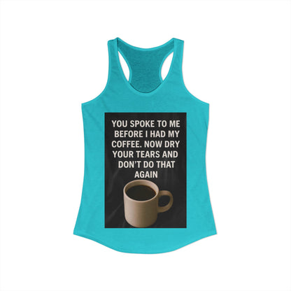 Dry Your Tears Women's Racerback Tank