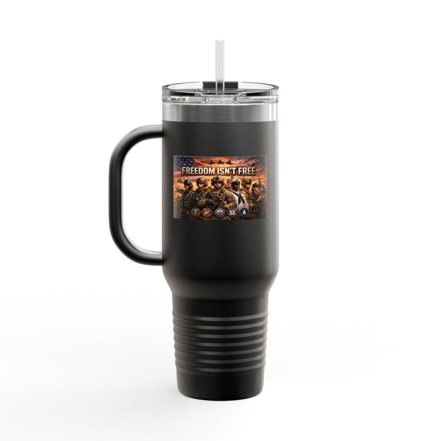 Freedom Isn't Free Insulated Travel Mug
