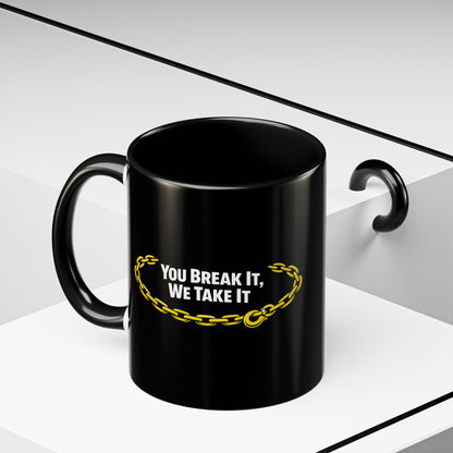 You Break It 2-Tone Coffee Mug